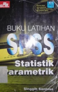 Image of SPSS Statistik Parametrik : Buku Latihan