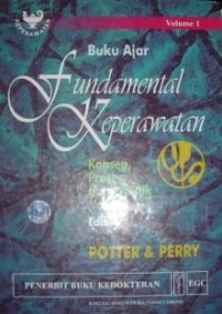 Image of Fundamental Keperawatan : Konsep, Proses, dan Praktik : Buku Ajar. Vol. 1