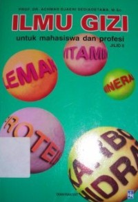 Image of Ilmu Gizi : untuk Mahasiswa dan Profesi di Indonesia. Jilid II