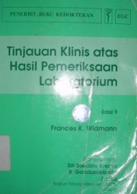 Image of Tinjauan Klinis Atas Hasil Pemeriksaan Laboratorium = Clinical Interpretation of Laboratory Tests