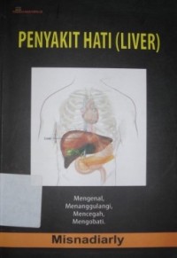 Image of Mengenal, Menanggulangi, Mencegah dan Mengobati Penyakit Hati (Liver)