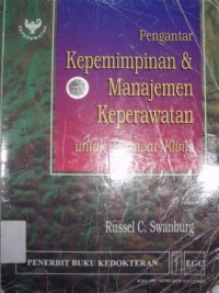 Image of Pengantar Kepemimpinan dan Manajemen Keperawatan : untuk Perawat Klinis