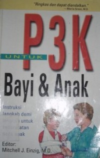 Image of P3K untuk Bayi dan Anak : Instruksi Langkah Demi Langkah untuk Kedaruratan Pada Anak