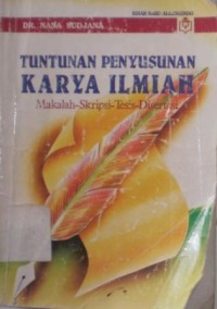 Image of Tuntunan Penyusunan Karya Ilmiah (makalah,skripsi,tesis,disertasi)