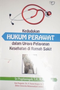 Image of Kedudukan Hukum Perawat Dalam Upaya Pelayanan Kesehatan di Rumah Sakit